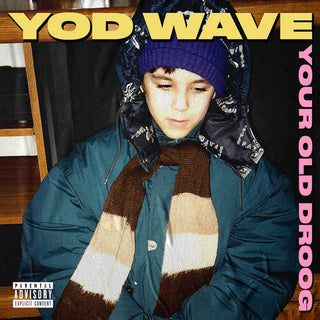 Your Old Droog- Yod Wave