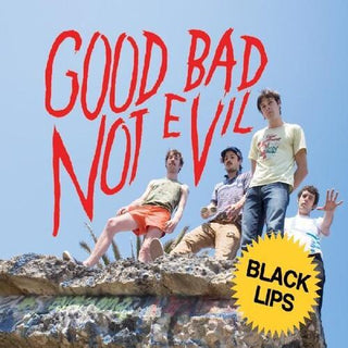 Black Lips- Good Bad Not Evil