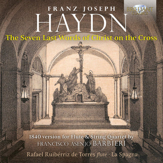 the album cover for Haydn / Torres / La Spagna - Seven Last Words Of Christ On The Cross 1840