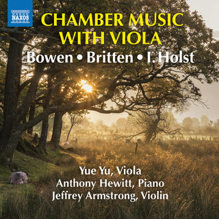 the album cover for Bowen / Britten / Yu / Armstrong / Hewitt - Chamber Music with Viola