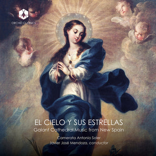 the album cover for Billoni / Castro / Camerata Antonio Soler - El Cielo Y Sus Estrellas: Galant Cathedral Music