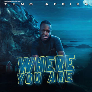 Teno Afrika- Where You Are