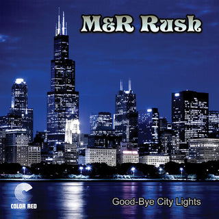 M&R Rush- Good-Bye City Lights