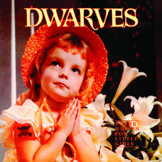 Dwarves- Thank Heaven For Little Girls (Vinyl)