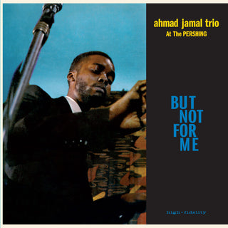 the album cover for Ahmad Jamal Trio - Live At The Pershing Lounge 1958 / But Not For Me - Limited 180-Gram Blue Colored Vinyl with Bonus Tracks