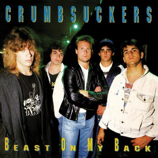 Crumbsuckers- Beast On My Back (IEX)