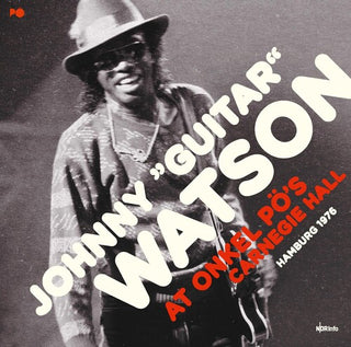 Johnny Watson Guitar- At Onkel Pos Carnegie Hall Hamburg 1976