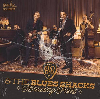 B.B. & the Blues Shacks- Breaking Point