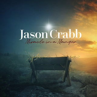 Jason Crabb- Miracle in a Manger