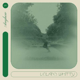 Leland Whitty- Anyhow