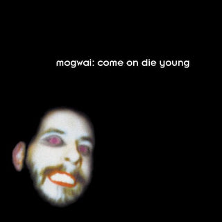 Mogwai- Come On Die Young (White Vinyl)