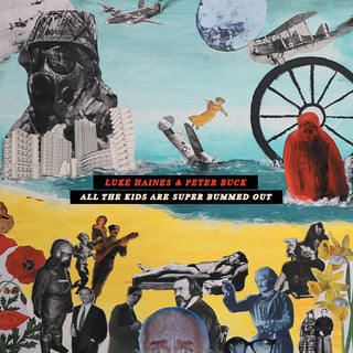 the album cover for Luke Haines  / Buck,Peter - All The Kids Are Super Bummed Out