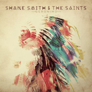 Shane Smith & the Saints- Geronimo - Gold