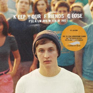 Dylan Owen- Keep Your Friends Close I'll Always With Mine