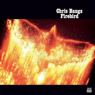 Chris Bangs- Firebird