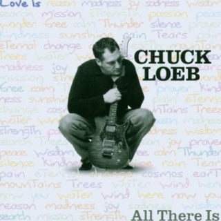 the album cover for Chuck Loeb - All There Is