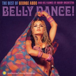 the album cover for George Arbo - Belly Dance: Best Of George Abdo and His Flames Of Araby Orchestra