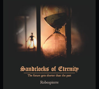 Robespierre- Sandclocks Of Eternity