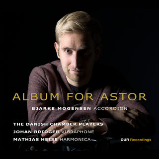 the album cover for Piazzolla / Mogensen / Bridger - Album For Astor