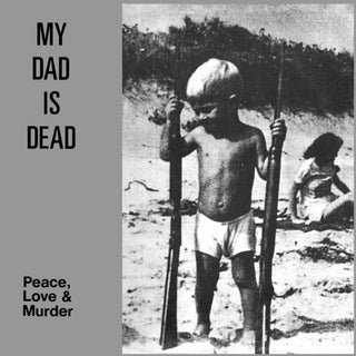 the album cover for My Dad Is Dead - Peace, Love & Murder [Colored Vinyl] [Limited Edition] [Reissue]