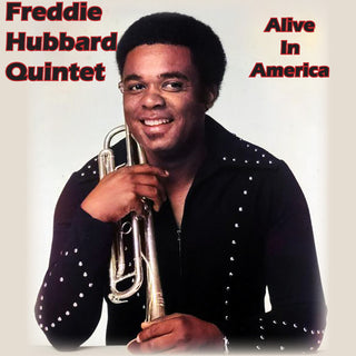 the album cover for Freddie Hubbard Quintet - Alive In America (Coll)