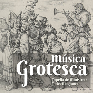 the album cover for Magraner / Capella De Ministrers - Musica Grotesca