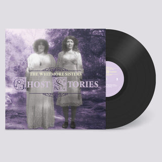 The Whitmore Sisters- Ghost Stories