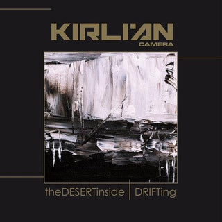 Kirlian Camera- Desert Inside / Drifting