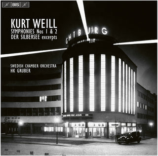 the album cover for Weill / Swedish Chamber Orchestra - Symphonies Nos. 1 & 2