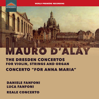 the album cover for D'alay / Fanfoni / Reale Concerto - Dresden Concertos