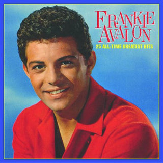 the album cover for Frankie Avalon - 25 All Time Greatest Hits