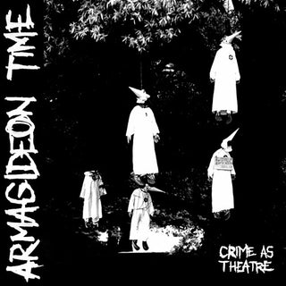 Armagideon Time- Crime As Theatre