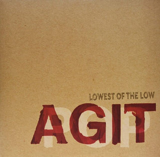 The Lowest of the Low- AGITPOP