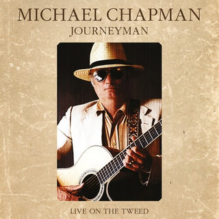 Michael Chapman- Journeyman: Live On The Tweed