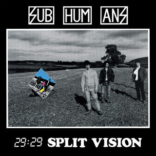 The Subhumans- 29:29 Split Vision