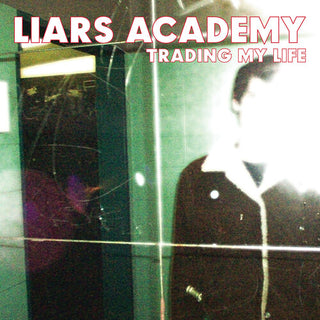 Liars Academy- Trading My Life (Vinyl)