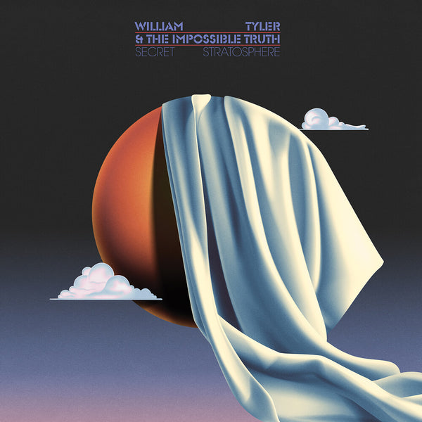 the album cover for William Tyler  & The Impossible Truth - Secret Stratosphere (Mlps)
