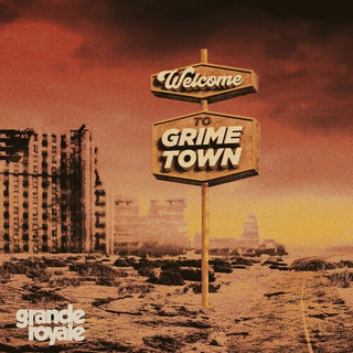 Grande Royale- Welcome To Grime Town (Vinyl)