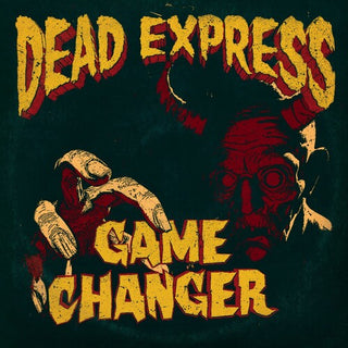 Dead Express- Game Changer