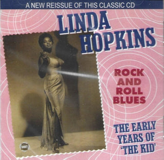 the album cover for Linda Hopkins - Rock and Roll Blues: The Early Years of \"The Kid\" *