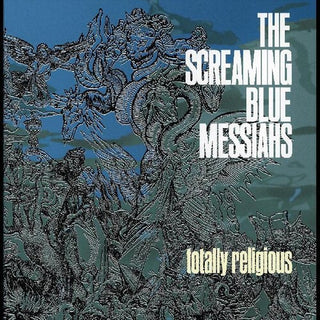 The Screaming Blue Messiahs- Totally Religious (Vinyl)