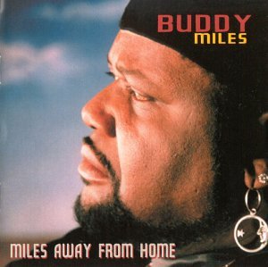 Buddy Miles- Miles Away From Home