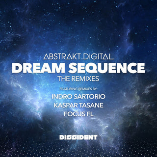 the album cover for Abstrakt.Digital - Dream Sequence (The Remixes) (Mod)