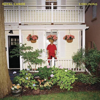 Royal Canoe- Sidelining