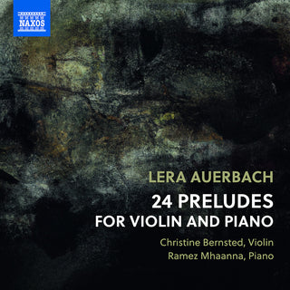 the album cover for Auerbach / Bernsted / Mhaanna - 24 Preludes For Violin & Piano