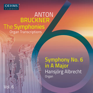 the album cover for Bruckner / Lorenzo / Albrecht - V6: The Bruckner Symphonies