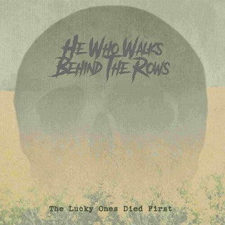 He Who Walks Behind the Rows- Lucky Ones Died First - Gold