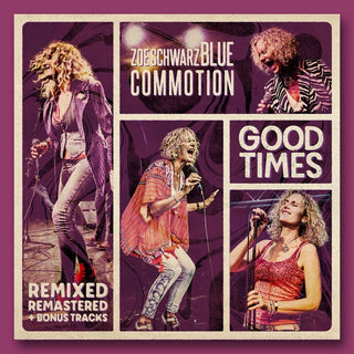 the album cover for Zoe Schwarz  / Blue Commotion - Good Times - Remixed (Bonus Tracks) [Remastered] (Rmx)