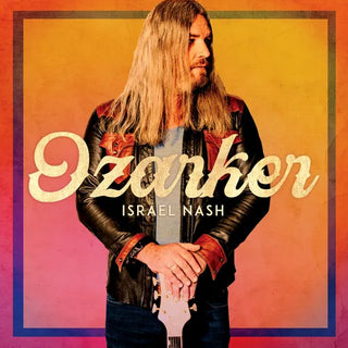 Israel Nash- Ozarker