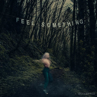 the album cover for Movements - Feel Something [Indie Exclusive limited Edition Sea Blue LP]